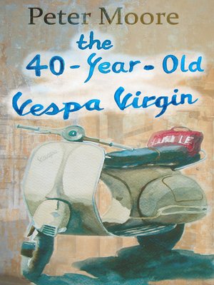 cover image of The 40-Year-Old Vespa Virgin